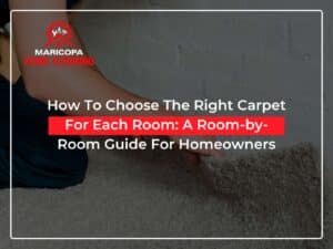 How To Choose The Right Carpet For Each Room: A Room-by-Room Guide For Homeowners